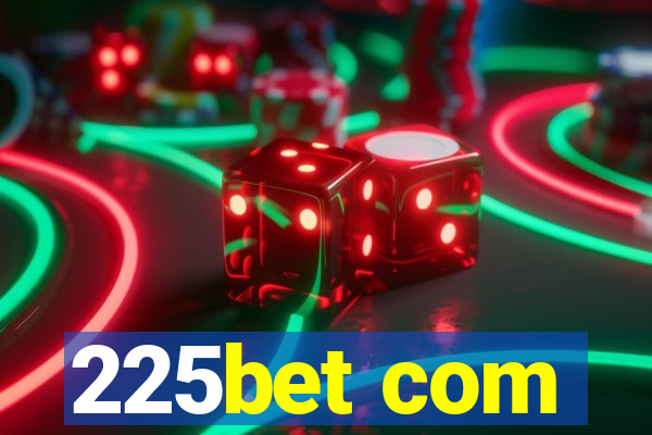 225bet com